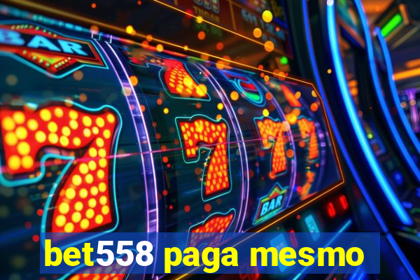 bet558 paga mesmo